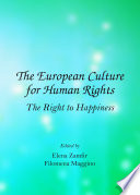 The European culture for human rights : the right to happiness /