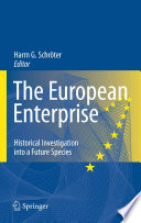 The European enterprise : historical investigation into a future species / edited by Harm Gustav Schroeter.