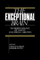 The Exceptional brain : neuropsychology of talent and special abilities / edited by Loraine K. Obler, Deborah Fein foreword by Howard Gardner.