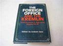 The Foreign Office and the Kremlin : British documents on Anglo-Soviet relations, 1941-45 / edited, with an introduction, by Graham Ross.