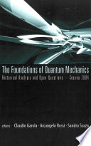 The Foundations of Quantum Mechanics, Historical Analysis and Open Questions - Cesena 2004 : Cesena, Italy, 4-9 Ocober 2004 / editors, Claudio Garola, Arcangelo Rossi, Sandro Sozzo.