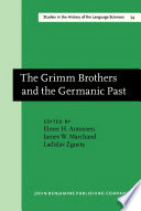 The Grimm brothers and the Germanic past /