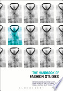 The Handbook of Fashion Studies /