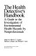 The Health detective's handbook : a guide to the investigation of environmental health hazards by nonprofessionals / edited by Marvin S. Legator, Barbara L. Harper, and Michael J. Scott.