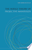 The Hodge theory of projective manifolds /
