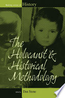 The Holocaust and historical methodology /