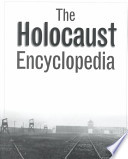 The Holocaust encyclopedia /