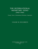The International Monetary Fund 1945-1965. twenty years of International Monetary Cooperation.
