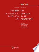 The Irish language in the digital age = An Ghaeilge sa ré dhigiteach /