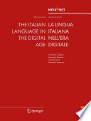 The Italian language in the digital age = La lingua italiana nell'era digitale /