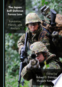 The Japan self-defense forces law : translation, history, and analysis /