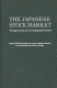 The Japanese stock market : pricing systems and accounting information / Shigeki Sakakibara [and others]