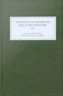 The Journal of medieval military history. edited by Clifford J. Rogers, Kelly DeVries, John France.