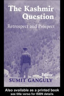 The Kashmir question : retrospect and prospect /