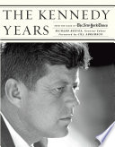 The Kennedy years : from the pages of The New York Times /