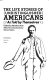 The Life stories of undistinguished Americans, as told by themselves / edited by Hamilton Holt ; with a new introduction by Werner Sollors.