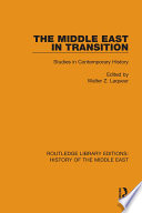 The Middle East in transition : studies in contemporary history / edited by Walter Laqueur.