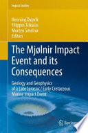 The Mjølnir impact event : geology and geophysics of a late Jurassic/early Cretaceous submarine impact structure /