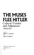The Muses flee Hitler : cultural transfer and adaptation, 1930-1945 / edited by Jarrell C. Jackman and Carla M. Borden.