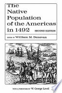 The Native population of the Americas in 1492 / edited by William M. Denevan ; with a foreword by W. George Lovell.