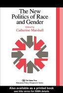 The New politics of race and gender : the 1992 yearbook of the Politics of Education Association / edited by Catherine Marshall.
