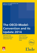 The OECD-model-convention and its update 2014 / edited by Michael Lang, Pasquale Pistone, Alexander Rust, Josef Schuch, Claus Staringer, Alfred Storck.