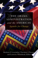 The Obama administration and the Americas : agenda for change /