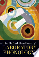 The Oxford handbook of laboratory phonology /