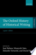 The Oxford history of historical writing.