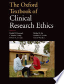 The Oxford textbook of clinical research ethics /