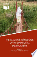 The Palgrave handbook of international development / Jean Grugel, Daniel Hammett, editors.