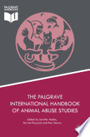 The Palgrave international handbook of animal abuse studies /