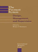 The Payment system : design, management, and supervision /