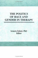 The Politics of race and gender in therapy / Lenora Fulani, editor.