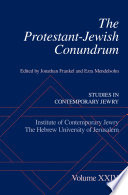 The Protestant-Jewish conundrum / edited by Jonathan Frankel and Ezra Mendelsohn.