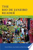 The Rio de Janeiro reader : history, culture, politics / Daryle Williams, Amy Chazkel, and Paulo Knauss, editors.