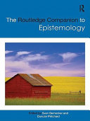 The Routledge companion to epistemology edited by Sven Bernecker and Duncan Pritchard.