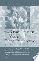 The Russo-Japanese war in global perspective. World War Zero / edited by John W. Steinberg [and others].