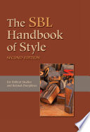 The SBL handbook of style / Billie Jean Collins, project director ; Bob Buller, publishing director ; John F. Kutsko, executive director.