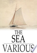 The Sea : Stories by English Authors.