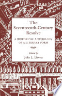 The Seventeenth-century resolve : a historical anthology of a literary form / edited by John L. Lievsay.