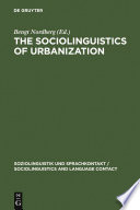 The Sociolinguistics of urbanization : the case of the Nordic countries /