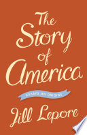 The Story of America : Essays on Origins.