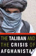 The Taliban and the crisis of Afghanistan /