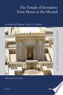 The Temple of Jerusalem from Moses to the Messiah : in honor of Professor Louis H. Feldman /