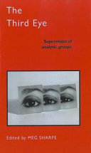 The Third eye : supervision of analytic groups /