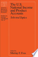 The U.S. national income and product accounts : selected topics /