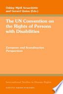 The UN Convention on the Rights of Persons with Disabilities : European and Scandinavian perspectives /