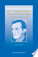 The UN guiding principles on business and human rights foundations and implementation / edited by Radu Mares.