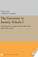 The University in society. contributors, Lawrence Stone [and others] ; edited by Lawrence Stone.